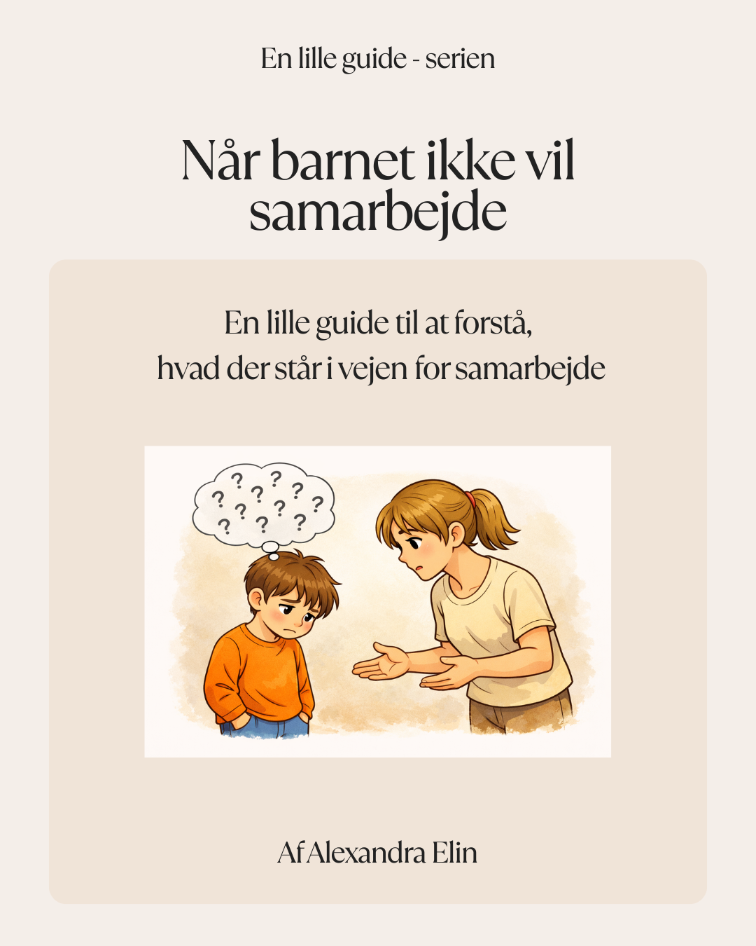 Mini-guide: Når barnet ikke vil samarbejde