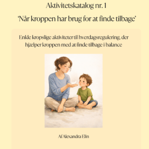 Aktivitetskatalog nr. 1 – Når kroppen har brug for at finde tilbage